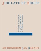 Jubilate et bibite. Studie k antice a její recepci v evropské kultuře. Ad honorem Jan Bažant