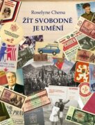 Žít svobodně je umění - Československý deník 1969 - 1980