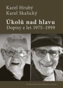 Úkolů nad hlavu - Dopisy z let 1975-1999
