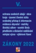 Zákony V/2022 Veřejná správa, školy, kraje, obce, územní celky - Úplné znění po novelách k 1. 1. 202