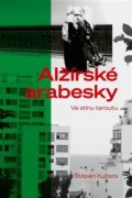 Alžírské arabesky - Ve stínu taroutu