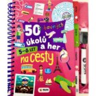 50 zábavných úkolů a her - NA CESTY 5-8 LET - napiš a smaž