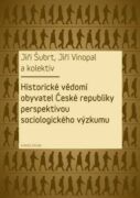Historické vědomí obyvatel České republiky perspektivou sociologického výzkumu (e-kniha)