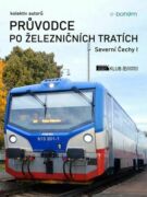 Průvodce po železničních tratích | Severní Čechy I (e-kniha)