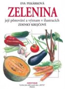 Zelenina - Její pěstování a význam