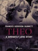 Theo - A Sprightly Love Story (e-kniha)