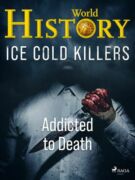 Ice Cold Killers - Addicted to Death (e-kniha)