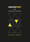 Neocortext - aneb kybernetické romanetto