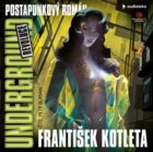 Underground: Revoluce - postpunkový román (CD)