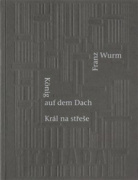 Král na střeše/König auf dem Dach