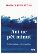 Ani ne pět minut