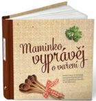 Maminko, vyprávěj o vaření