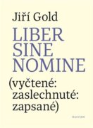 Liber sine nomine - (vyčtené: zaslechnuté: zapsasné)