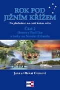 Rok pod Jižním křížem - Na plachetnici na cestě kolem světa 2 - Ostrovy Pacifiku a treky na Novém Zé