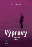 Výpravy pro den i noc - Třetí kniha cest po vlastních krajinách