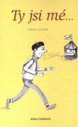 Ty jsi mé ...