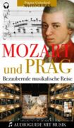 Mozart & Prag: Audiovisueller Guide mit Musikstücken (e-kniha)