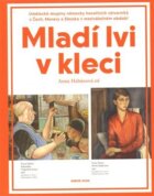 Mladí lvi v kleci - Umělecké skupiny německy hovořících výtvarníků z Čech, Moravy a Slezska v mezivá