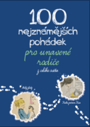 100 nejznámějších pohádek pro unavené rodiče: z celého světa (e-kniha)