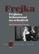 Frejkovy Schovávané na schodech - Poezie a politika