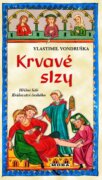 Krvavé slzy - Hříšní lidé Království českého