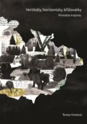 Vertikály, horizontály, křižovatky - Průvodce krajinou