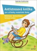 Antistresová knížka pro učitelky mateřské školy - Relaxace, komunikace, týmová práce