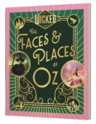 Wicked: The Faces Places of Oz
