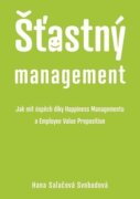 Šťastný management – Jak mít úspěch díky Happiness Managementua Employee Value Proposition