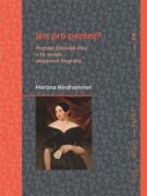 Jen pro peníze? - Pražské židovské elity v 19. století - skupinová biografie