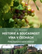 Historie a současnost vína v Čechách - Pátý korunovační klenot