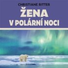 Žena v polární noci - Rok na Špicberkách (CD)