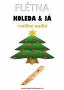 Flétna, koleda & já (+online audio) (e-kniha)