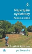 Najkrajšie cyklotrasy – Košice a okolie (e-kniha)