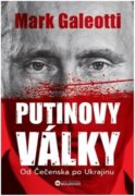 Putinovy války - Od Čečenska po Ukrajinu