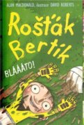 Bláááto! - Rošťák Bertík