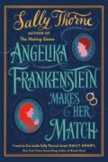 Angelika Frankenstein Makes Her Match: Sexy, quirky and glorious - the unmissable read from the auth