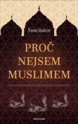 Proč nejsem muslimem