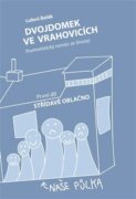 Dvojdomek ve Vrahovicích: Střídavě oblačno - I. díl