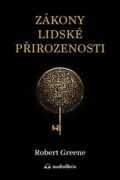 Zákony lidské přirozenosti - Staňte se mistrem v dešifrování lidského chování