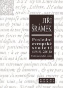 Poslední evropské století (1918-2018) - Faktografické eseje