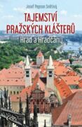 Tajemství pražských klášterů - Hrad a Hradčany (e-kniha)
