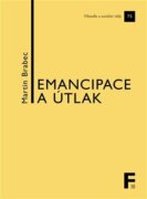 Emancipace a útlak - Kapitoly z politické filosofie