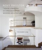 Nový prostor - Pohyb a prožitek ve středoevropské moderní architektuře