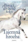 Poníci od stříbrné řeky – Tajemná hrozba (e-kniha)
