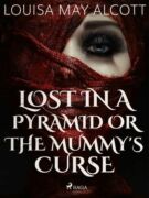 Lost in a Pyramid, or the Mummy's Curse (e-kniha)