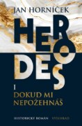 Herodes I: Dokud mi nepožehnáš - První díl trilogie