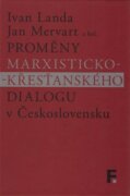 Proměny marxisticko-křesťanského dialogu v Československu