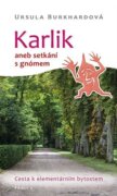 Karlik aneb setkání s gnómem - Cesta k elementárním bytostem