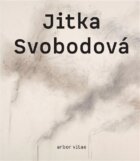 Jitka Svobodová. Obrazy, kresby, objekty 1965-2021
